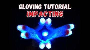 Gloving Tutorial | How To Impact pt 2: STROBING