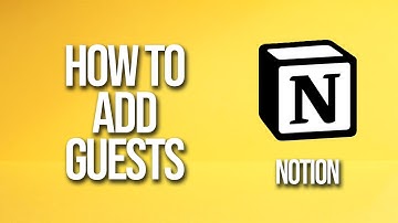 How To Add Guests Notion Tutorial
