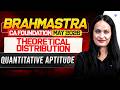 CA Foundation Quantitative Aptitude: Theoretical Distribution | Brahmashtra l Shivani Sharma l ICAI