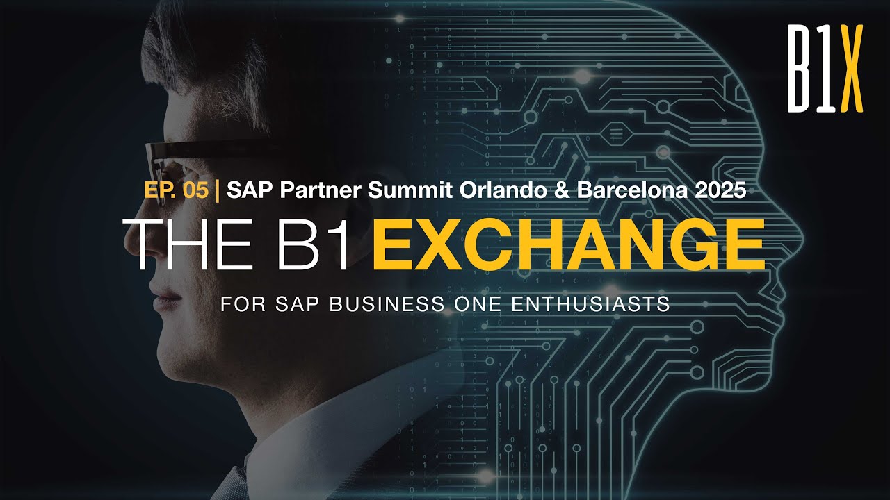 B1X  EP.05 | SAP Partner Summit Orlando & Barcelona 2025