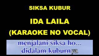 SIKSA KUBUR - IDA LAILA (KARAOKE NO VOCAL)