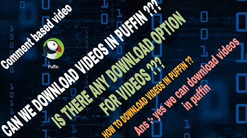 Download videos in puffin browser