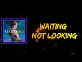 Becky Hill Waiting Not Looking Lyrics mp3