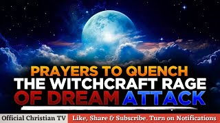 PRAYER AGAINST WITCHCRAFT DREAM POLLUTION Spiritual Warfare Prayers