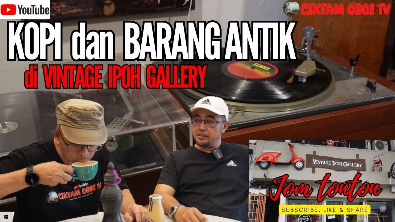 Bagaimana KOPI dan BARANG ANTIK bergabung? Temui jawapannya di Vintage Ipoh Gallery.