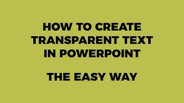 How to Create Transparent Text In PowerPoint - The Easy Way
