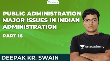 PYQ Major Issues In Indian Administration-16 | Deepak kumar swain