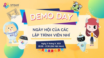 [Demo Day] Ngày hội của các Lập trình viên nhí - Trại hè Lập trình 2021