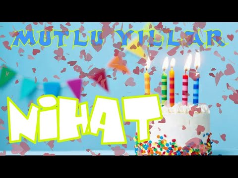 İyi ki doğdun Mutlu yıllar NİHAT | Happy birthday to you | İsme özel doğum günü şarkınız