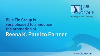 Reena Patel Promoted to Partner at Blue Fin Group