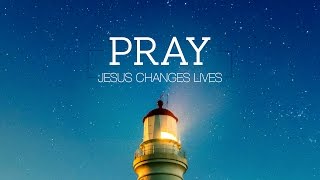 Special Message - Pray: Jesus Changes Lives - Ricky Sarthou