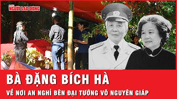 Hình ảnh xúc động tại Lễ an táng phu nhân Đại tướng Võ Nguyên Giáp tại Vũng Chùa - Đảo Yến