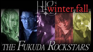 THE FUKUDA ROCK STARS（L'Arc〜en〜Ciel cover ）winter fall