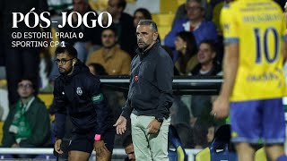 Pós-jogo | Liga Portugal Betclic: GD Estoril Praia 0-1 Sporting CP