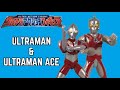 Ultra Action Figure Ultraman &amp; Ultraman Ace Review