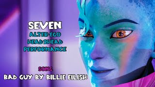 Seven Head2Head Alter-Ego Performance
