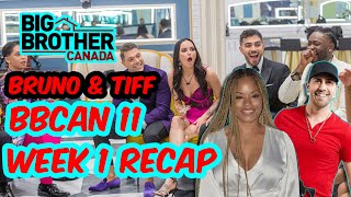 BBCAN 11 Week 1 Recap With Tiff and Bruno