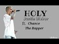 Justin Bieber - Holy ft. Chance the Rapper (Lyric Video)