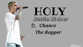 Justin Bieber - Holy ft. Chance the Rapper (Lyric Video)