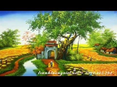 Phong cảnh làng quê đẹp nhất Việt Nam - Tranh sơn dầu đẹp nhất
