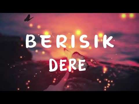 Berisik - Dere (Lirik)