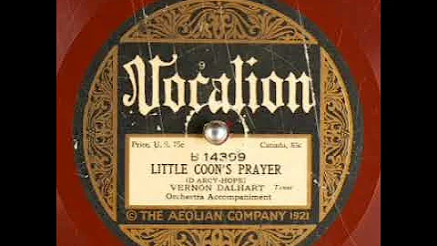 Vernon Dalhart - Little Coon's Prayer (1922)