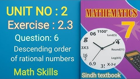 Descending Order of Rational Numbers | Maths Class 7 | Exercise 2.3 Q6 | Sindh Textbook