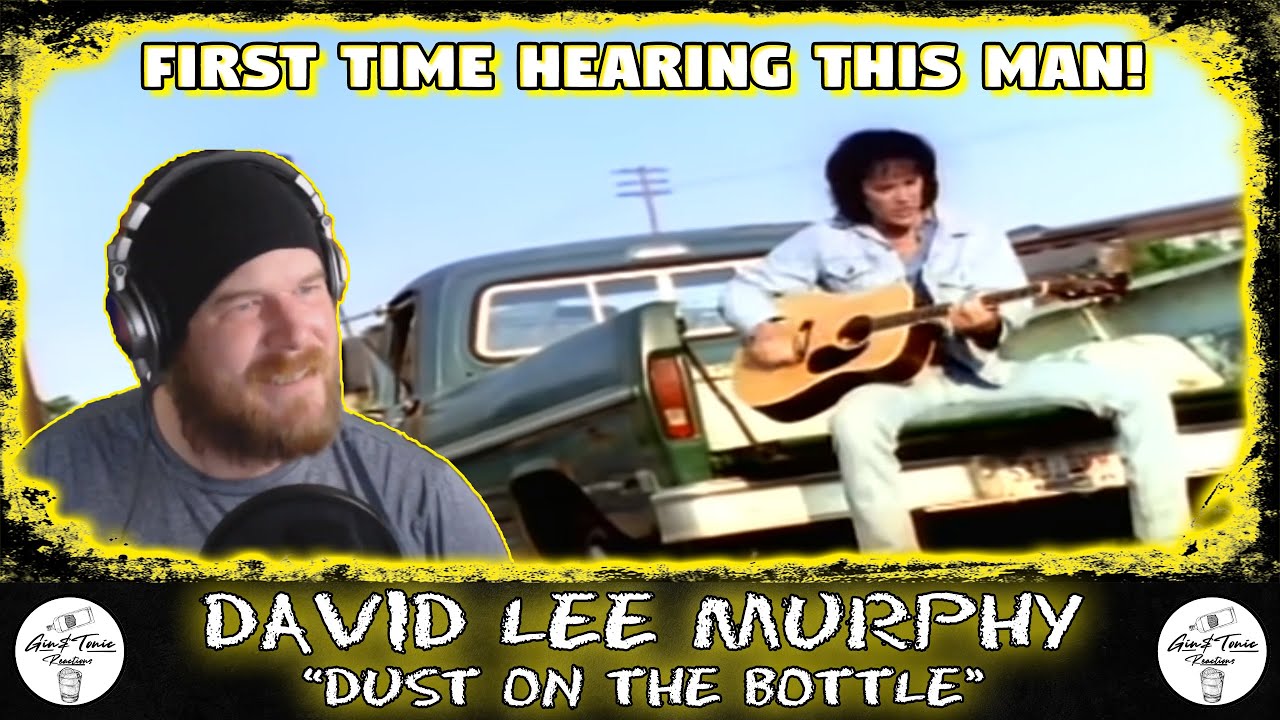 David Lee Murphy - Dust on the Bottle | RAPPER REACTION! - YouTube