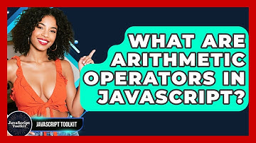 What Are Arithmetic Operators In JavaScript? - JavaScript Toolkit