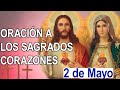 ✅ ORACION AL SAGRADO CORAZÓN DE JESÚS INMACULADO CORAZÓN DE MARÍA 2 DE MAYO