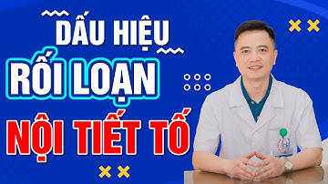 Các Dấu Hiệu Rối Loạn Nội Tiết Tố Mà Chị Em Không Để Ý | BS Nguyễn Văn Thái