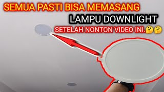 cara pasang lampu down light yang BENAR