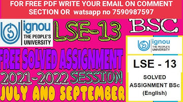 LSE-13 full solved assignment||ignou 2021-22 ||July session and for September walo k liye assignment
