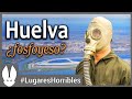Los lugares mas horribles del mundo: Ciudad de Huelva