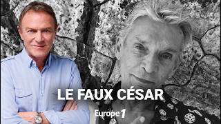 Hondelatte Raconte : L’homme qui a imité César (récit intégral)