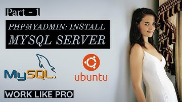 Phpmyadmin: Install Mysql Server In ubuntu (Part 1)By Gagandeep Singh