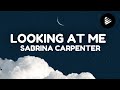 Sabrina Carpenter – Looking at Me (Lyrics)