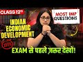 Class 12 Full Indian Economic Development All 3 Marker Marathon🔥| Board Exam 2026 Preparation