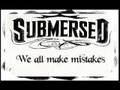 Submersed - We All Make Mistakes