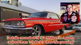 Details revealed  Triple J's $2 Million assets seized by police