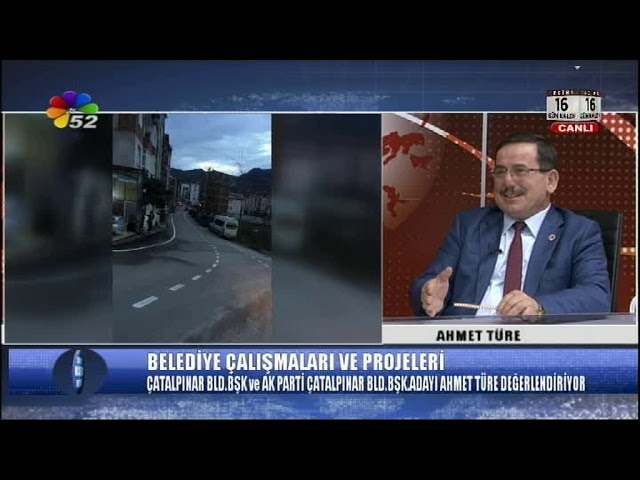 15/03/2019 YEREL SEÇİM 2019 - AHMET TÜRE / ÇATALPINAR BELEDİYE BAŞKANI ve AK PARTİ  BLD.BŞK.ADAYI