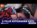 5 YILLIK KUTILMAGAN XATO