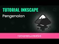 Tutorial Inkscape Pemula (1) Pengenalan Workspace &amp; Tools Dasar