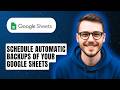 How To Schedule Automatic Backups Of Your Google Sheets [2026 Guide]
