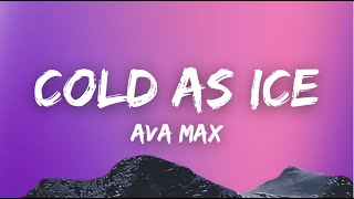 Download lagu [Lyrics] Cold As Ice - Ava Max