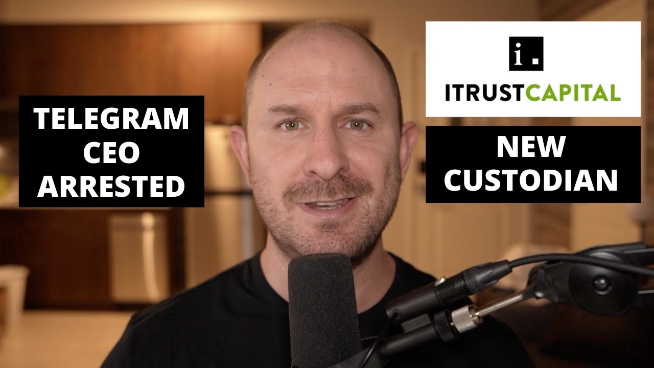 ⁣iTrust Capital Changes Custodians & Telegram CEO Arrested