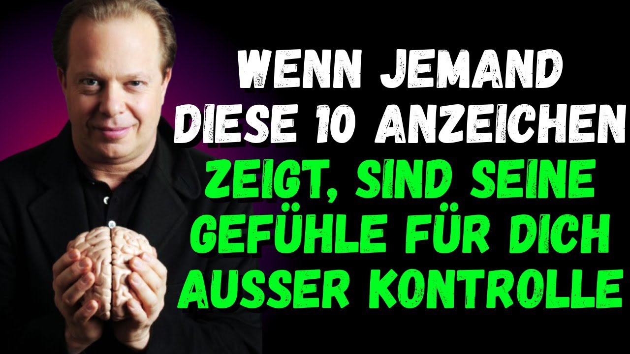 Wenn jemand diese 10 Anzeichen zeigt, sind seine Gefühle für dich außer Kontrolle  | Joe Dispenza