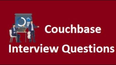 30+ TOP Couchbase Interview Questions And Answer
