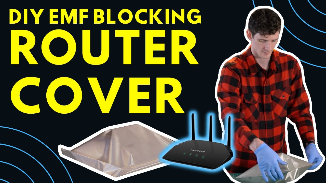 Build your own DIY Faraday Router Cover to block EMFs, RFs, & to protect  your health, data & privacy 