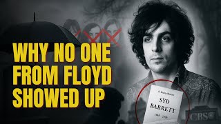 Why Pink Floyd Members Didnt Go To Syd Barretts Funeral